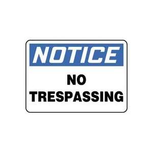  NOTICE NO TRESPASSING 7 x 10 Adhesive Dura Vinyl Sign 