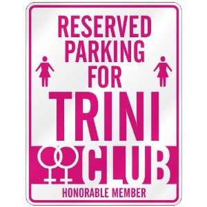   RESERVED PARKING FOR TRINI 