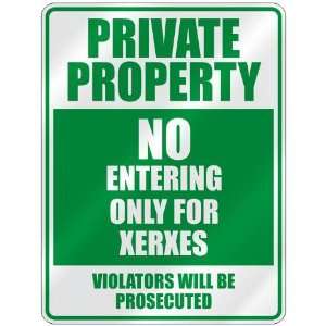   PROPERTY NO ENTERING ONLY FOR XERXES  PARKING SIGN