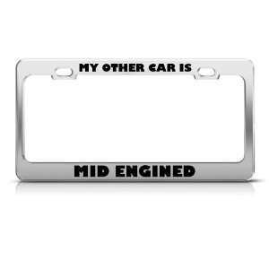 My Other Car Is Mid Engined License Plate Frame Stainless Metal Tag 