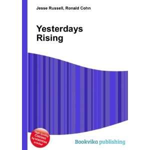  Yesterdays Rising Ronald Cohn Jesse Russell Books