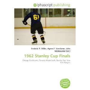  1962 Stanley Cup Finals (9786134197397) Books