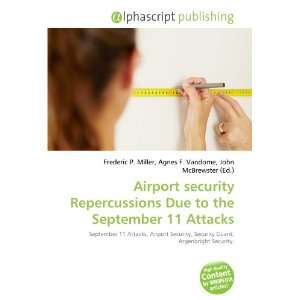  Airport security Repercussions Due to the September 11 