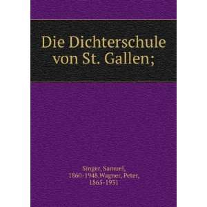   St. Gallen; Samuel, 1860 1948,Wagner, Peter, 1865 1931 Singer Books