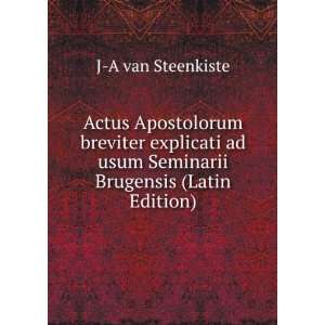  Actus Apostolorum breviter explicati ad usum Seminarii 