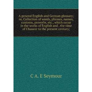  A general English and German glossary; or, Collection of 