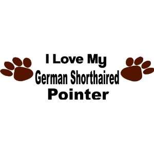  I love my german shorthaired pointer   Removeavle Wall 