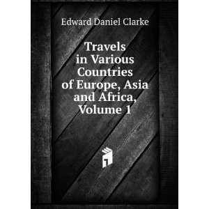  Travels in Various Countries of Europe, Asia and Africa 