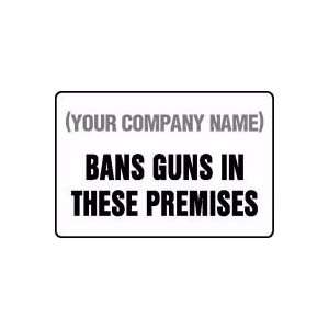 COMPANY NAME) BANS GUNS IN THESE PREMISES (MINNESOTA) Sign   12 x 18 