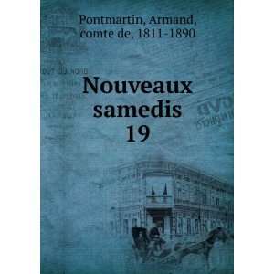  Nouveaux samedis. 19 Armand, comte de, 1811 1890 