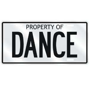  NEW  PROPERTY OF DANCE  LICENSE PLATE SIGN NAME