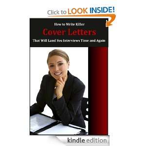 Cover Letters How to Write Killer Cover Letters That Will Land You 