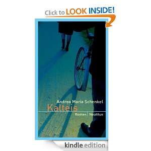 Kalteis (German Edition) Andrea Maria Schenkel  Kindle 