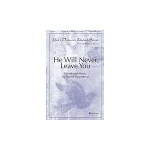  He Will Never Leave You SATB