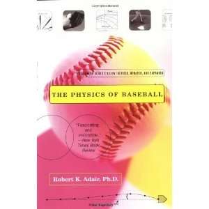   Physics of Baseball (3rd Edition) [Paperback] Robert K. Adair Books