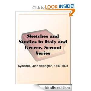   , Second Series John Addington Symonds  Kindle Store