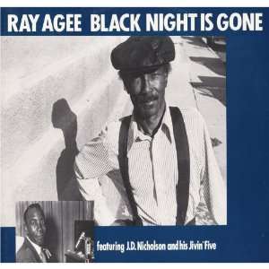  Black Night Is Gone Ray Agee Music