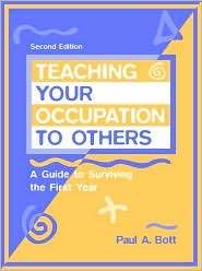 Teaching Your Occupation to Others A Guide to Surviving the First 