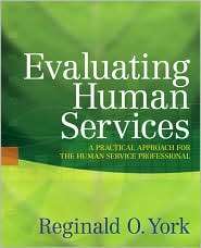 Evaluating Human Services A Practical Approach for the Human Service 