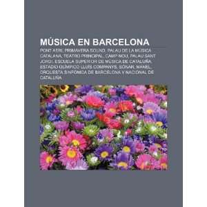Música en Barcelona Pont Aeri, Primavera Sound, Palau de la Música 