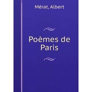  PoÃ¨mes de Paris Albert MÃ©rat Books
