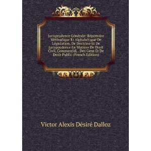   De Droit Public (French Edition) Victor Alexis DÃ©sirÃ© Dalloz