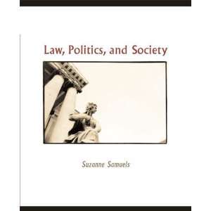  Law, Politics, and Society [Paperback] Suzanne Samuels 