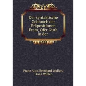   Ofer, Ã?urh in der . Franz Wullen Franz Alois Bernhard Wullen Books
