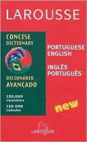 Larousse Concise Dictionary Portuguese English/English Portuguese 