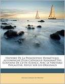 Histoire De La Philosophie Herm tique, Accompagn Dun Catalogue 