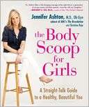 The Body Scoop for Girls A Jennifer Ashton