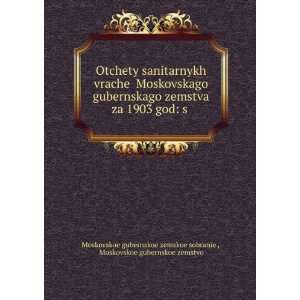   gubernskoe zemstvo Moskovskoe gubernskoe zemskoe sobranÄ«e  Books