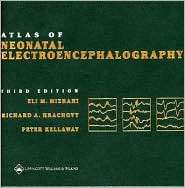 Atlas of Neonatal Electroencephalography, (0781734452), Eli M. Mizrahi 