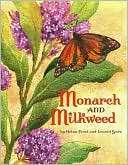 Monarch and Milkweed Helen Frost