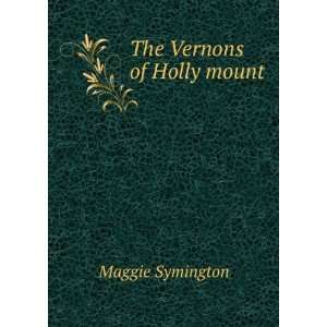  The Vernons of Holly mount Maggie Symington Books