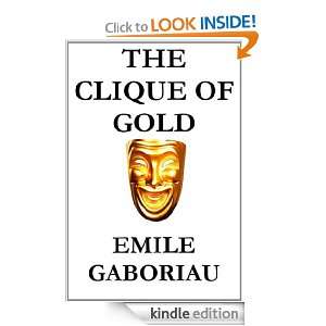 The Clique of Gold Emile Gaboriau  Kindle Store
