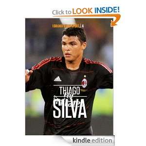 Da Rio a San Siro. La storia di Thiago Silva (Italian Edition 