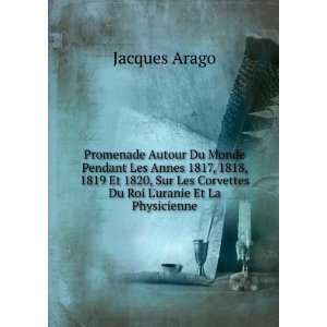   Les Corvettes Du Roi Luranie Et La Physicienne Jacques Arago Books