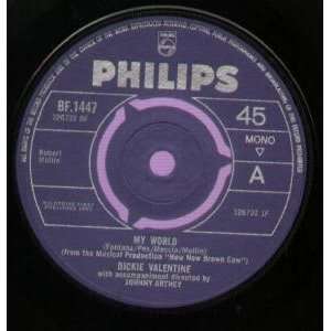   MY WORLD 7 INCH (7 VINYL 45) UK PHILIPS 1965 DICKIE VALENTINE Music
