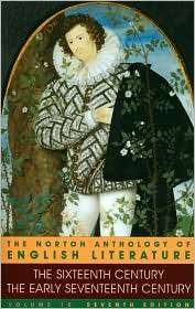 The Sixteenth Century/The Early Seventeenth Century (The Norton 
