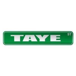   TAYE ST  STREET SIGN