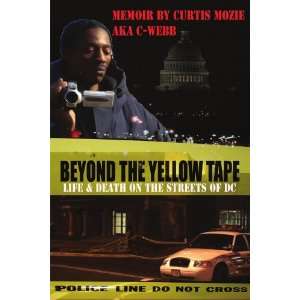  Beyond The Yellow Tape Life & Death On The Streets Of Dc 