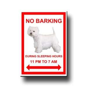  West Highland White Terrier No Barking Fridge Magnet 