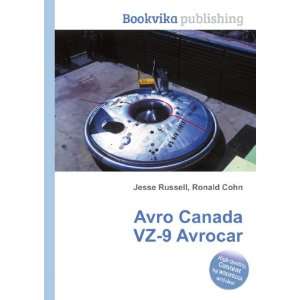  Avro Canada VZ 9 Avrocar Ronald Cohn Jesse Russell Books