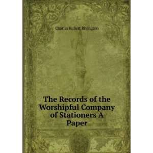  The Records of the Worshipful Company of Stationers A 