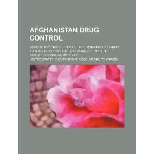  Afghanistan drug control despite improved efforts 