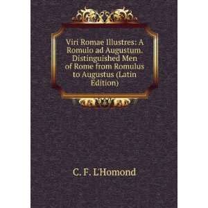   Rome from Romulus to Augustus (Latin Edition) C. F. LHomond Books