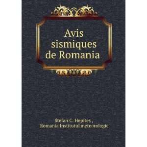  Avis sismiques de Romania . Romania Institutul 
