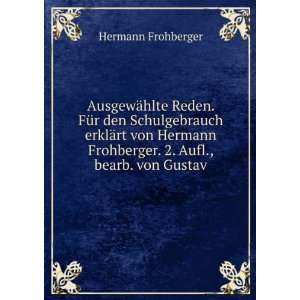   Frohberger. 2. Aufl., bearb. von Gustav Hermann Frohberger Books