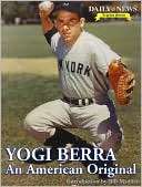 Yogi Berra An American New York Daily News